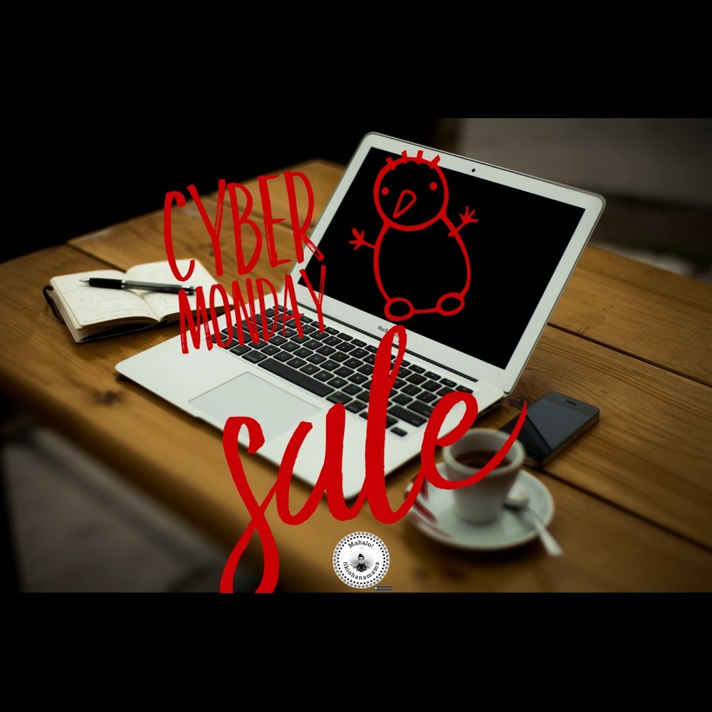CYBER MONDAY SALE! EVERYTHING MUST GO!